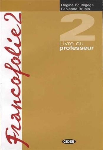 Regine Boutegege, Fabienne Brunin Francofolie 2. Livre du Professeur 