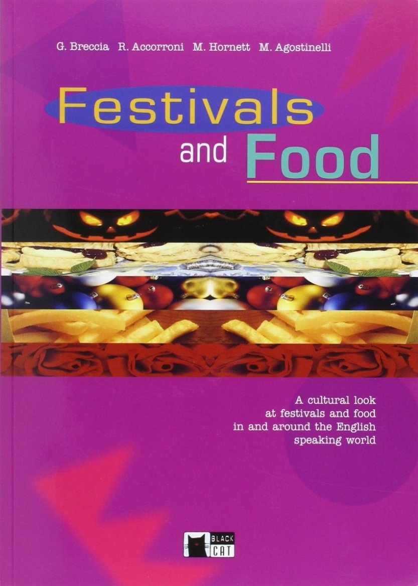 Breccia G., Accoroni R., Hornett M., Agostinelli M. Festivals and Food Elementary 