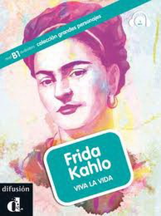Moreno A. Frida Kahlo. Nivel B1. Audiolibro 