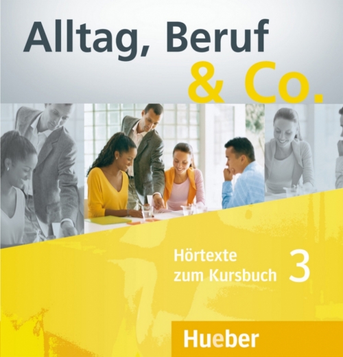 Norbert Becker, Jorg Braunert Alltag, Beruf & Co. 3. Audio-CDs zum Kursbuch 