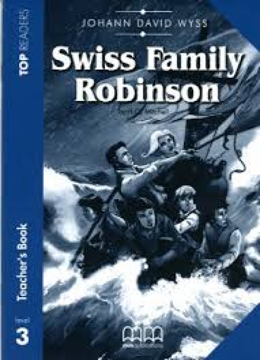 Wyss Johann Swiss Family Robinson. Level 3. Teachers Pack 