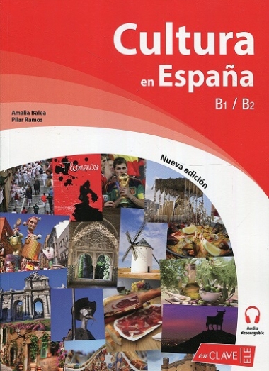 Balea Amalia, Ramos Pilar Cultura En Espana: Libro B1-B2. Audio Descargable 