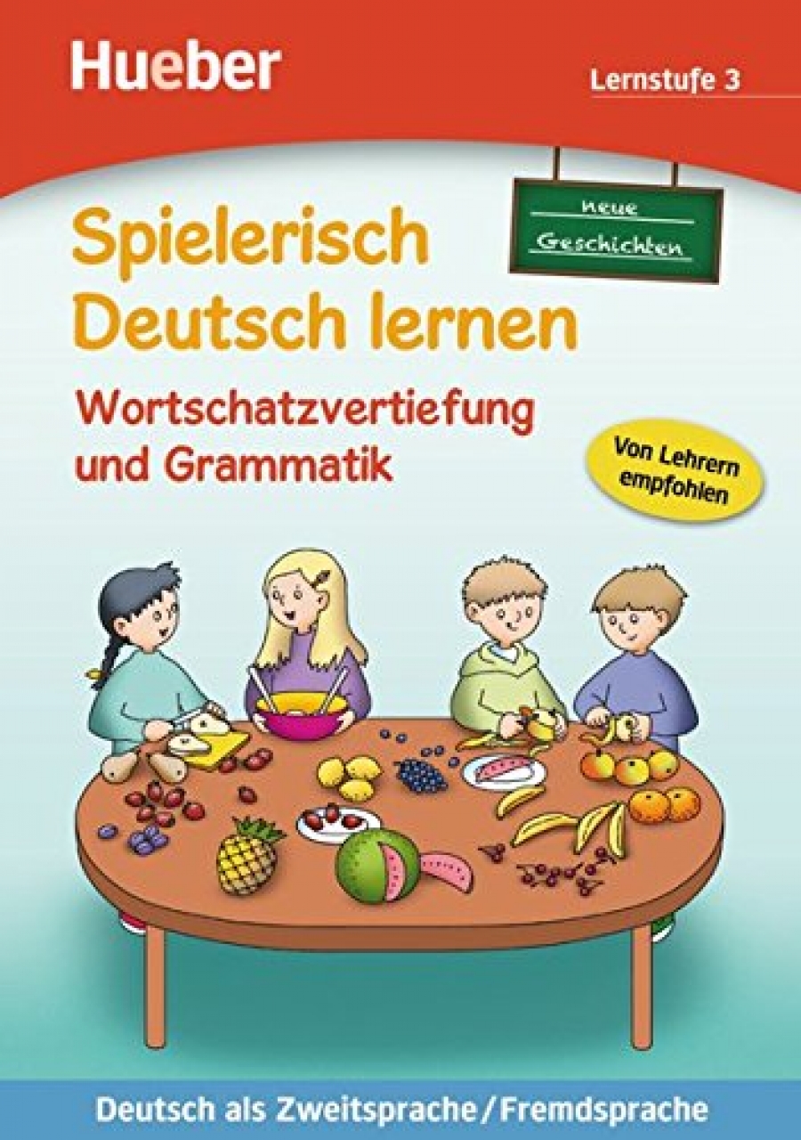 Spielerisch Deutsch lernen, Wortschatzvertiefung und Grammatik - Lernstufe 3 Buch # .30.06.16 