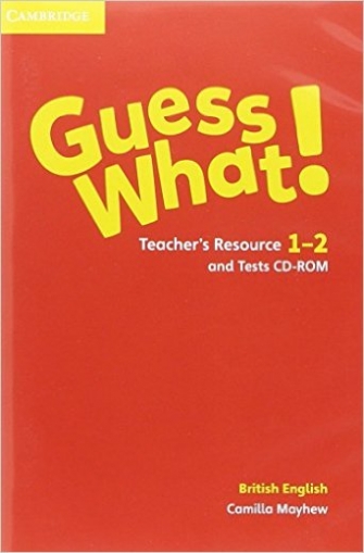 Camilla Mayhew Guess What! Levels 1-2. Teacher's Resource and Tests. British English CD-ROM 
