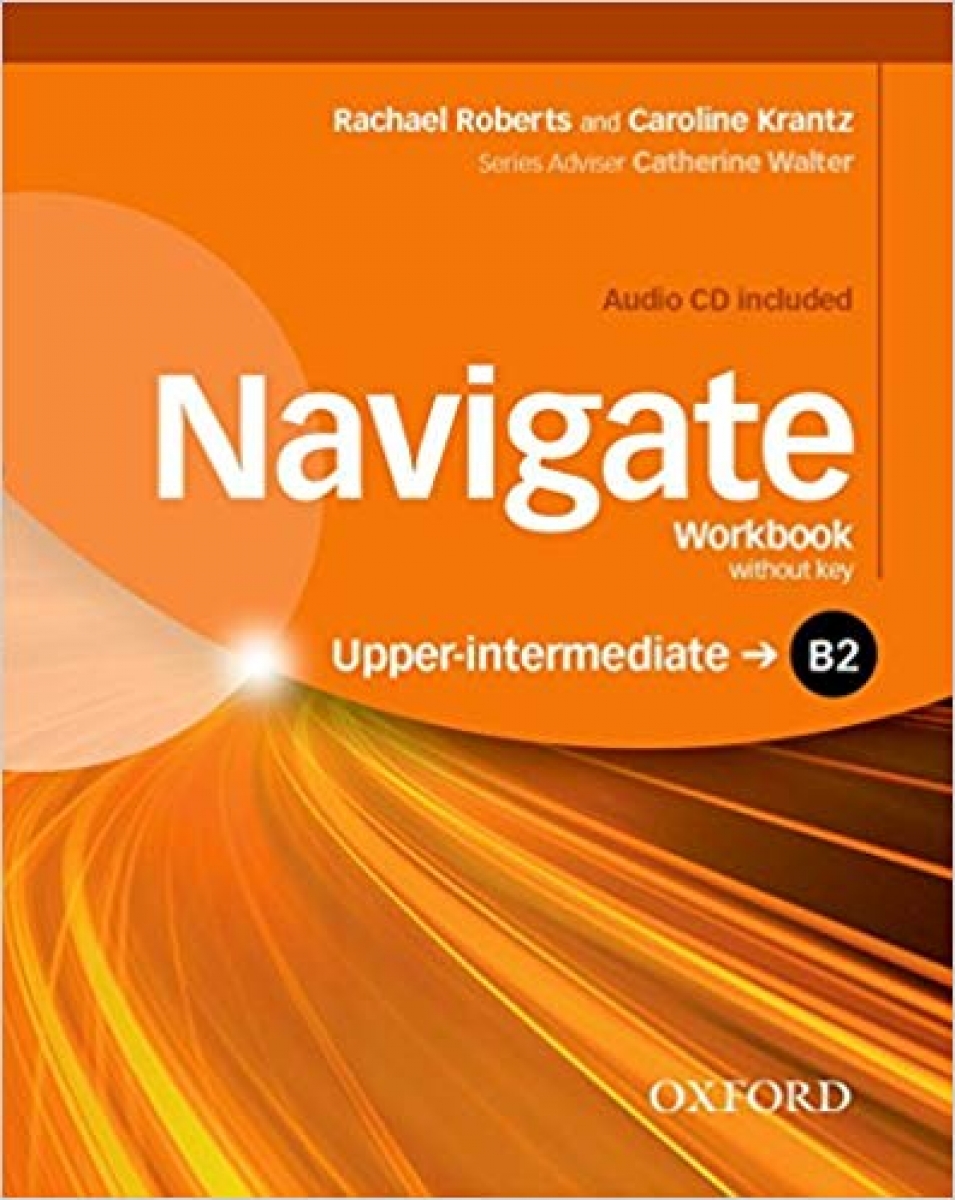 Roberts Rachael, Krantz Caroline Navigate: B2 Upper-intermediate: Workbook with key 