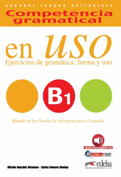 A. et al., Gonzalez Hermoso Competencia Gramatical en USO B1 Ed 2015 