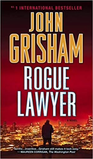 Grisham J. Rogue Lawyer 