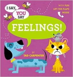 Berlion, D. et al. I Say, You Say Feelings! (board book) 