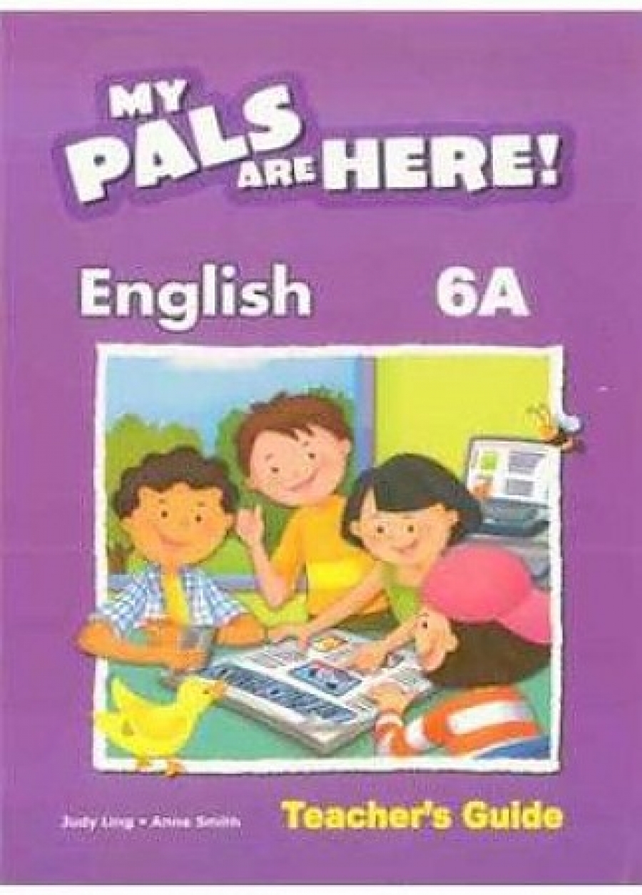 S. et al. My Pals are Here! English Teacher's Guide. 6A 