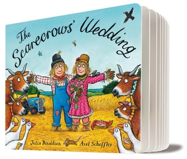 Donaldson, Axel, Julia; Scheffler Scarecrows' Wedding, the (board book) 