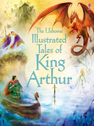 Courtauld S. Illustrated Tales of King Arthur 