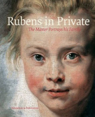 Ben V.B. Rubens in Private. The Master Portrays His Family 