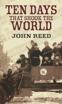 Reed J. Ten Days That Shook the World 