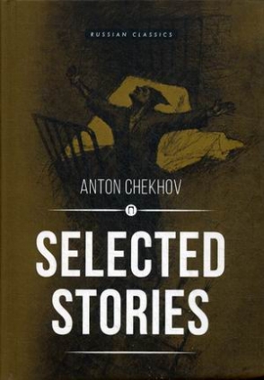 Chekhov A. Selected Stories 