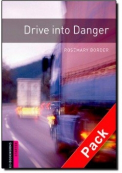 Oxford Bookworms Library. Starter Level. Drive into Danger. Audio CD 