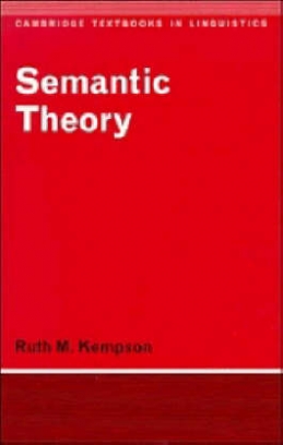 Ruth M. Kempson Cambridge Textbooks in Linguistics: Semantic Theory 