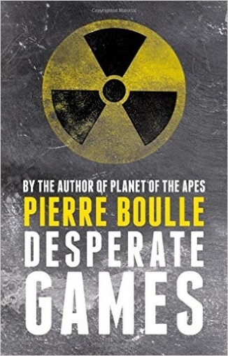 Boulle Pierre Desperate Games 