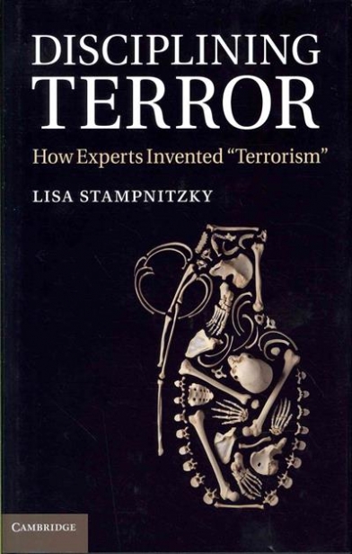 Stampnitzky Lisa Disciplining Terror 