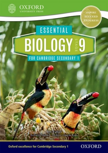 Richard Fosbery, Ann Fullick Essential Biology for Cambridge Secondary 1. Stage 9. Student's Book 