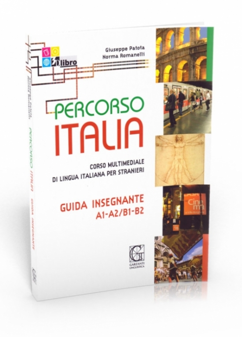 Patota Giuseppe It Garzanti Linguistica: Percorso Italia A1-A2 / B1-B2 Guida 
