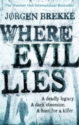 Brekke Jorgen Macmillan Publishers: Brekke J,Where Evil Lies 