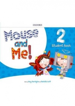 Mouse and Me! Level 2. Student Book: Who Do You Want to be? 