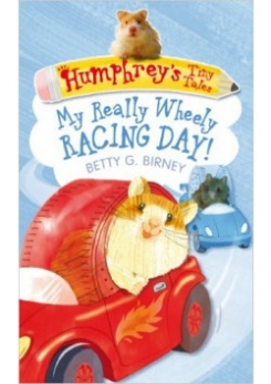 Birney Betty G. My Really Wheely Racing Day! 