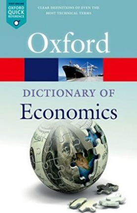 Black John, Hashimzade Nigar, Myles Gareth D. Oxford Quick Reference: Dictionary of Economics 
