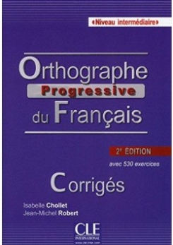 Chollet Isabelle, Robert Jean-Michel Orthographe. Progressive Du Francais. Intermediaire 