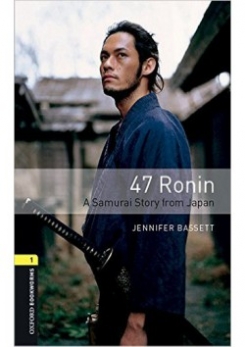 Bassett Jennifer Level 1. 47 Ronin. A Samurai Story from Japan with MP3 download 