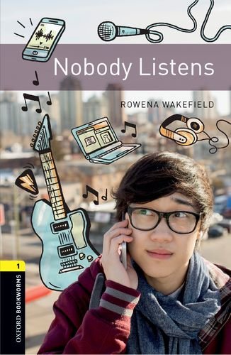 Wakefield Rowena Oxford Bookworms Library 1: Nobody Listens. Audio CD 