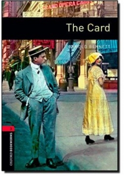 Arnold Bennett Oxford Bookworms Library 3: The Card with MP3 download 
