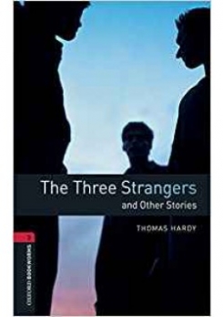 Oxford Bookworms 3 the Three Strangers 