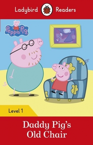 Peppa Pig: Daddy Pigs Old Chair+downloadable audio 