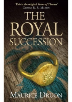 Maurice Druon The Royal Succession. Book 4 
