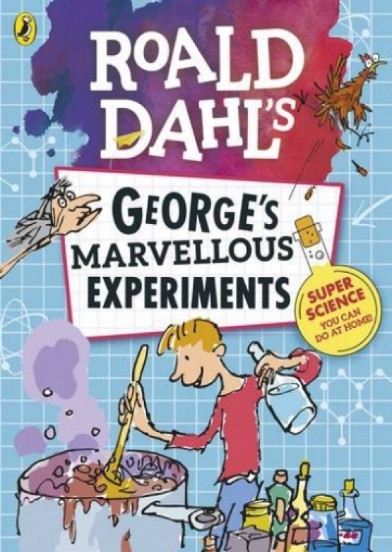 Dahl Roald George's Marvellous Experiments 