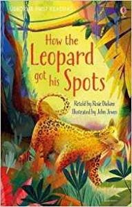 Dickins Rosie How the Leopard Got His Spots (HB) 