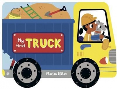 Billet Marion Whizzy Wheels: My First Truck (board book) 