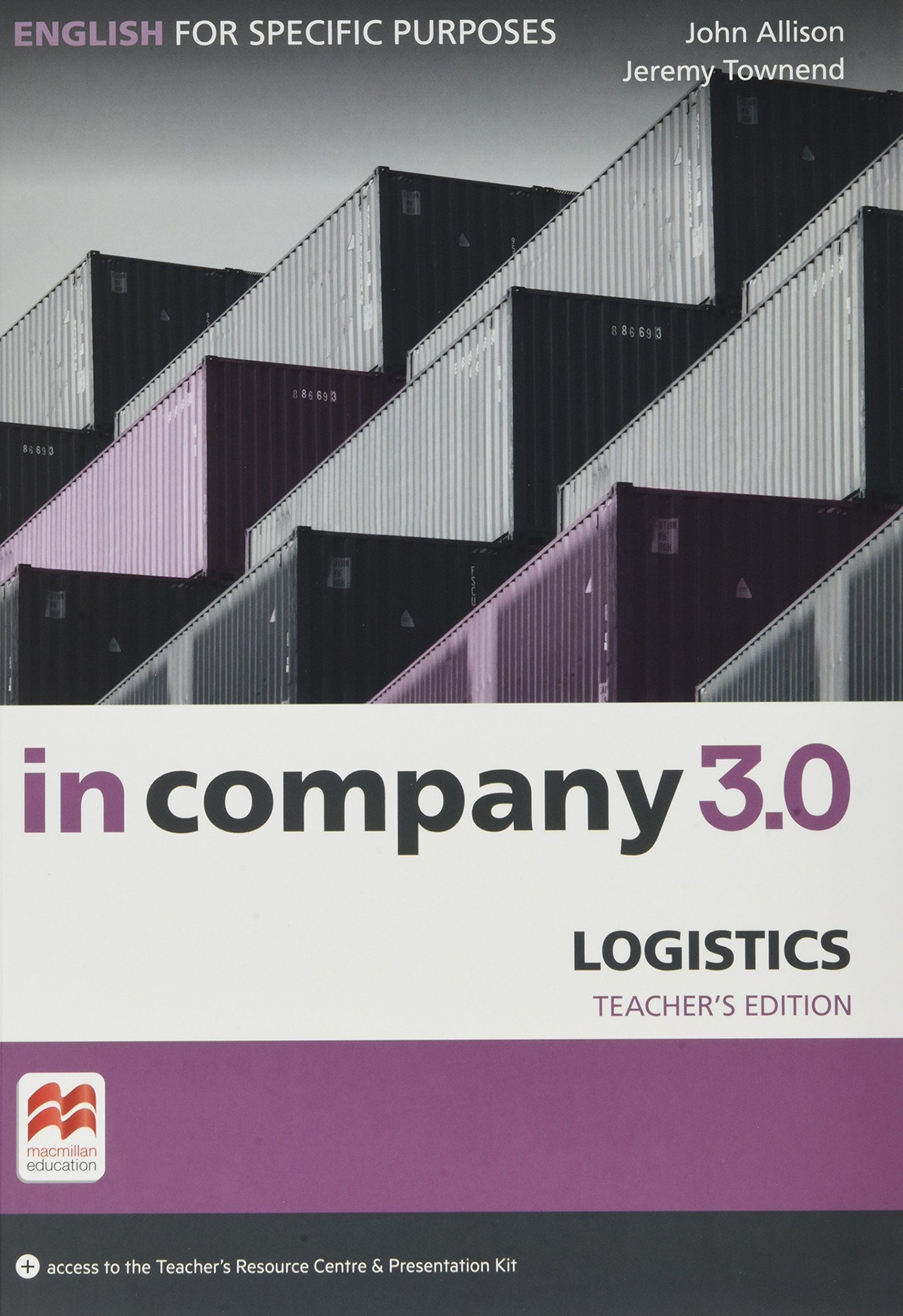 Allison John, Claire Hart In Company 3.0. ESP. Logistics. Teacher's Edition + Webcode 
