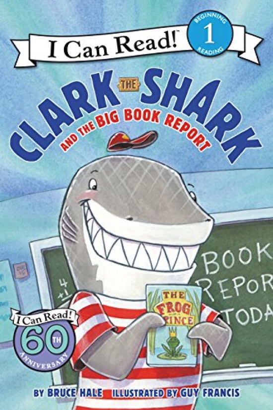Hale Bruce Clark the Shark and the Big Book Report. Level 1 