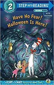 Rabe Tish Cat in the Hat: Have No Fear! Halloween is Here! (Step-Into-Reading, Step 2) 
