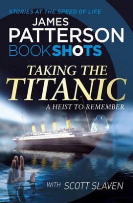 Patterson James Taking the Titanic 