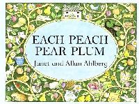 A, Ahlberg Each Peach Pear Plum 