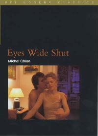 Michel, Chion Eyes Wide Shut (BFI Film Classics) 