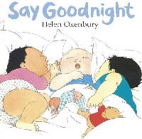 Helen, Oxenbury Say goodnight 