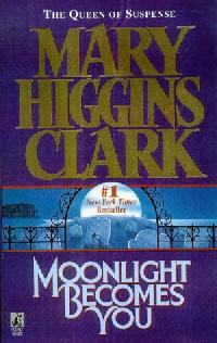 Clark, Mary Higgins Moonlight Becomes You 