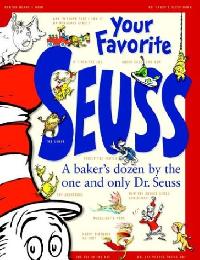 Dr Seuss, Seuss, Goldsmith Cathy Your Favorite Seuss: A Baker's Dozen by the One and Only Dr. Seuss 