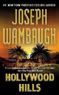 Joseph Wambaugh Hollywood hills: a novel 