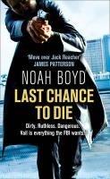 Boyd, Noah Last Chance To Die 
