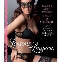 Apsan Rebecca Lessons in Lingerie: Finding Your Perfect Shade of Seduction 